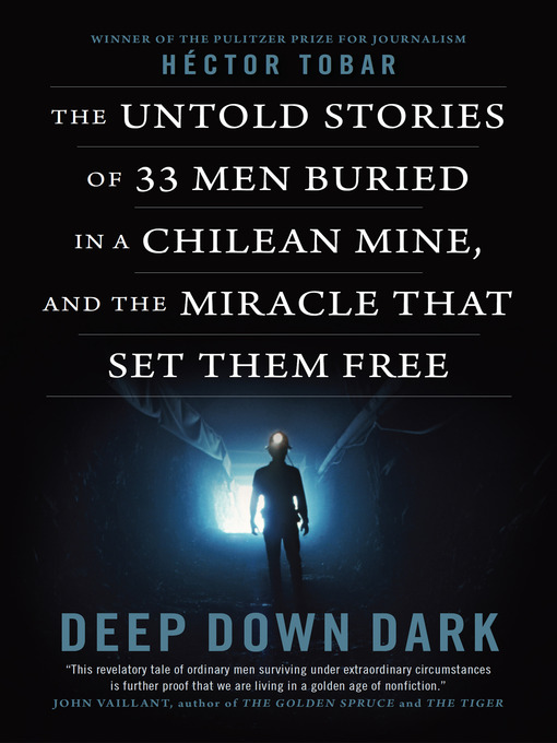 Title details for Deep Down Dark by Héctor Tobar - Available